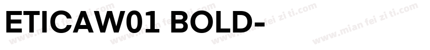 ETICAW01 BOLD字体转换